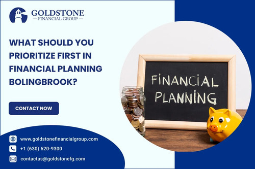 What Should You Prioritize First in Financial Planning Bolingbrook.jpg