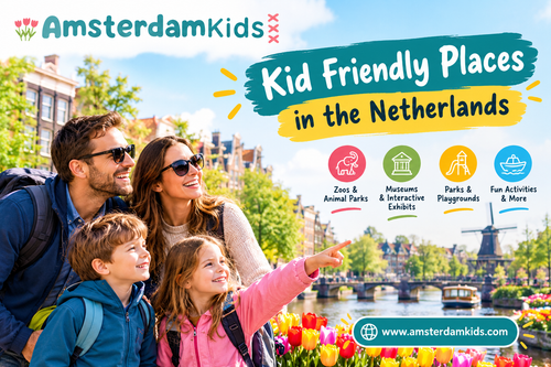 Amsterdam Kids Guides in the Netherlands | Family-Friendly Travel Tips.png