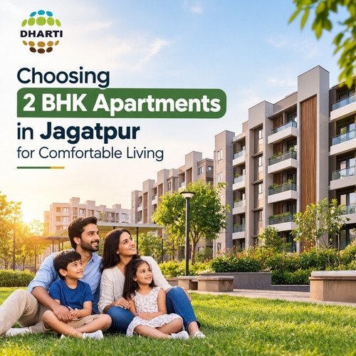 Choosing 2 BHK Apartments in Jagatpur for Comfortable Living.jpg