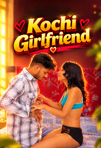 Kochi Girlfriend (2026) Uncut Hindi Short Film 720p HDRip X264 AAC 150MB Download
