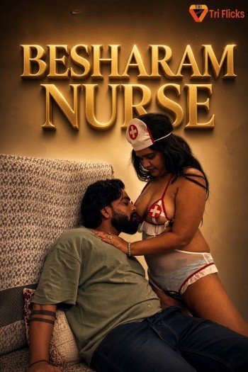 Besharam Nurse (2026) Uncut Triflicks Hindi Short Film 720p HDRip X264 AAC 150MB Download