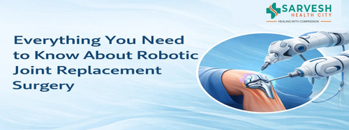 everything you need to know about robotic joint replacement surgery.jpg