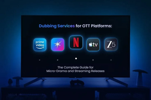 Dubbing Services for OTT Platforms – Complete Streaming Guide.jpg
