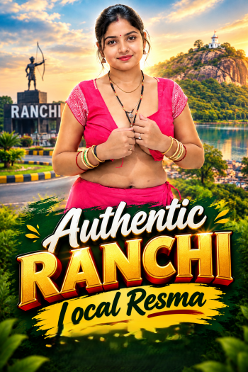 Authentic Ranchi Local Resma (2026) App Conntent Hindi Short Video 720p HDRip X264 AAC 100MB Download