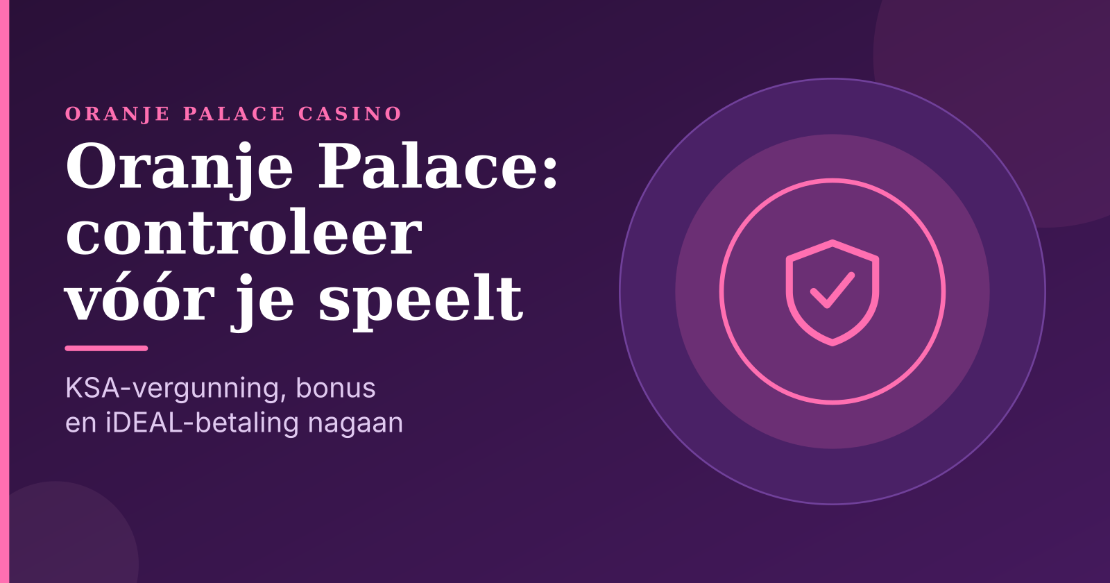 Oranje Palace Casino Review: KSA-vergunning, bonus tot €250 en iDEAL-betalingen