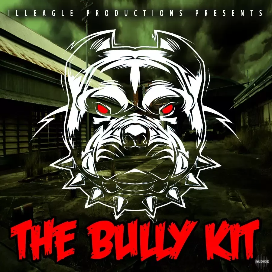 Illeagle Productions The Bully Kit WAV-FANTASTiC