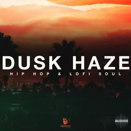 Komorebi Audio Dusk Haze Hip Hop And Lofi Soul WAV-FLARE
