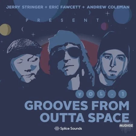 Splice Jerry Stringer + Eric Fawcett + Andrew Coleman Present Grooves from Outta Space Vol 1 WAV-FLARE