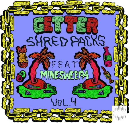 SpliceGetter Shred Packs Vol. 4 feat. MineSweepa WAV-FLARE