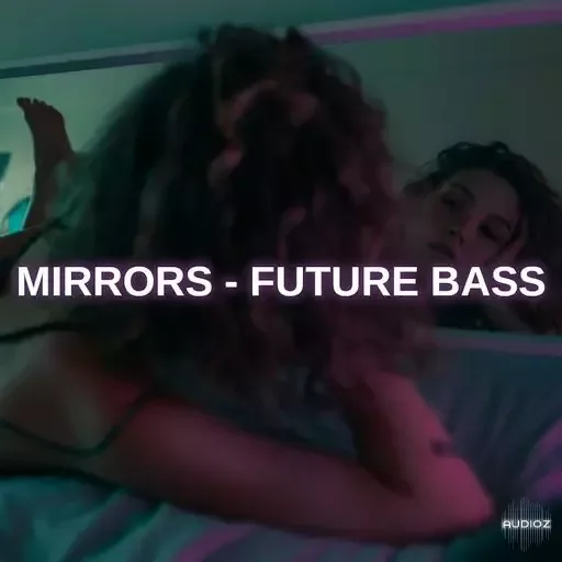 Glitchedtones Mirrors Future Bass WAV-FANTASTiC