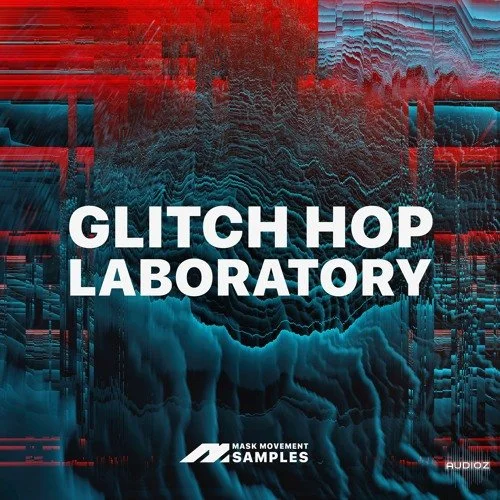 Mask Movement Samples Glitch Hop Lab Laboratory WAV-FANTASTiC