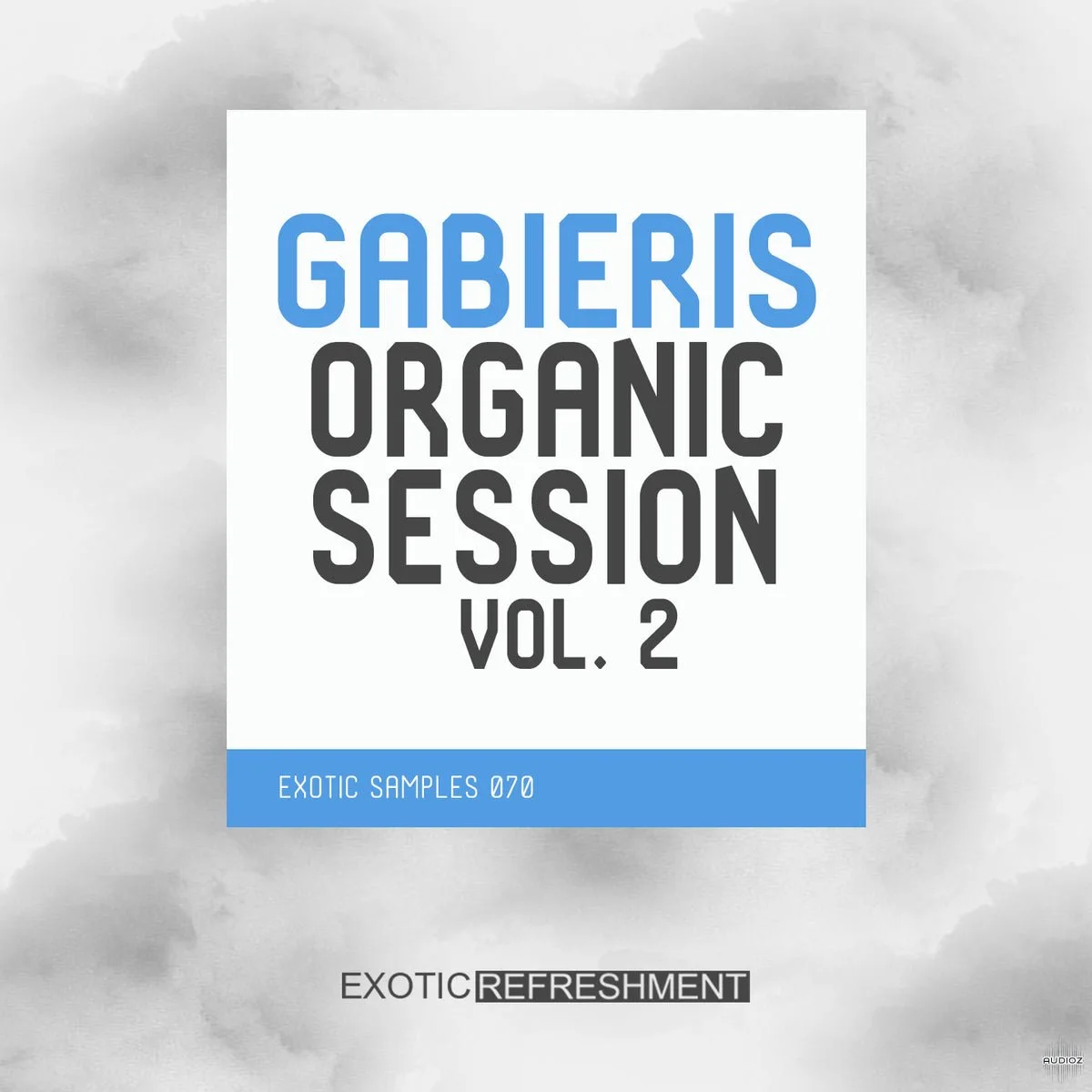 Exotic Refreshment Gabieris Organic Session Vol. 2 WAV-FANTASTiC
