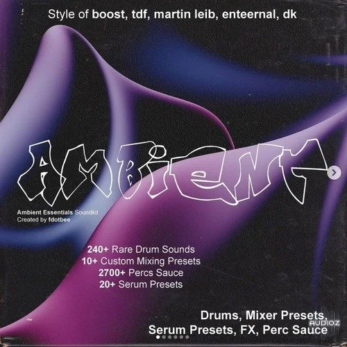fdotbee Ambient Essentials Stash Kit WAV FL Studio Serum Presets-TECHNiA