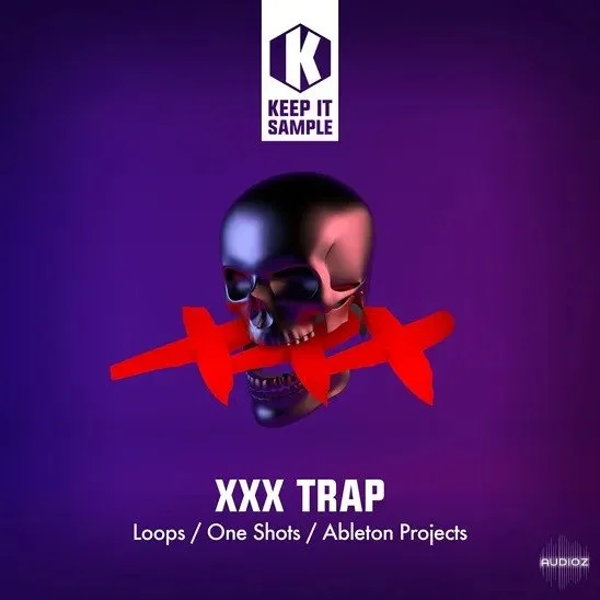 Keep It Sample XXX Trap WAV Ableton Projects-FANTASTiC
