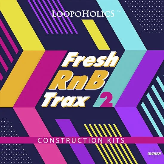 Loopoholics Fresh RnB Trax 2 Construction Kits MULTiFORMAT-DECiBEL