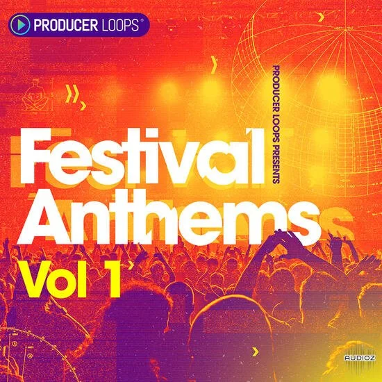 Producer Loops Festival Anthems Vol 1 MULTiFORMAT-DECiBEL