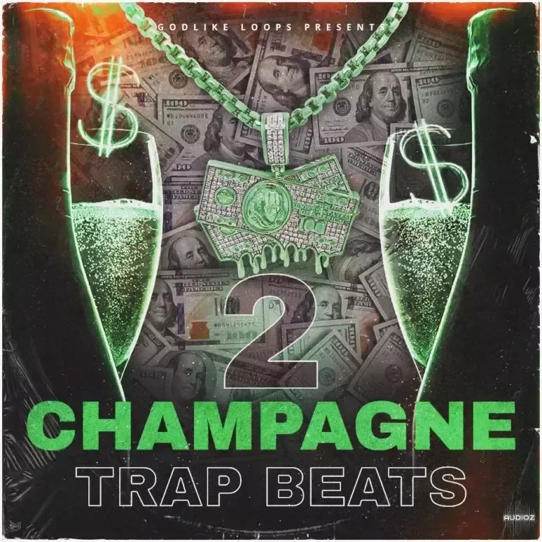 Godlike Loops Champagne Trap Beats 2 WAV MiDi-FANTASTiC