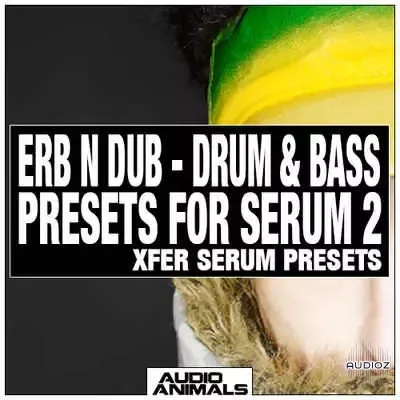 Audio Animals Erb N Dub Drum & Bass Presets For Serum 2 SERUM PRESETS