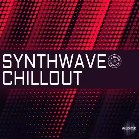 Cycles & Spots Synthwave Chillout WAV MiDi-FANTASTiC