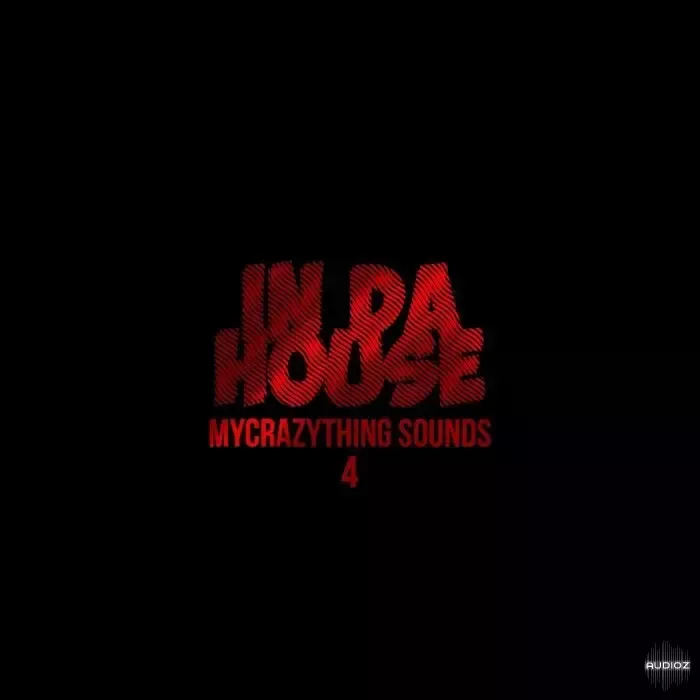 Mycrazything Sounds In Da House 4 WAV-DECiBEL