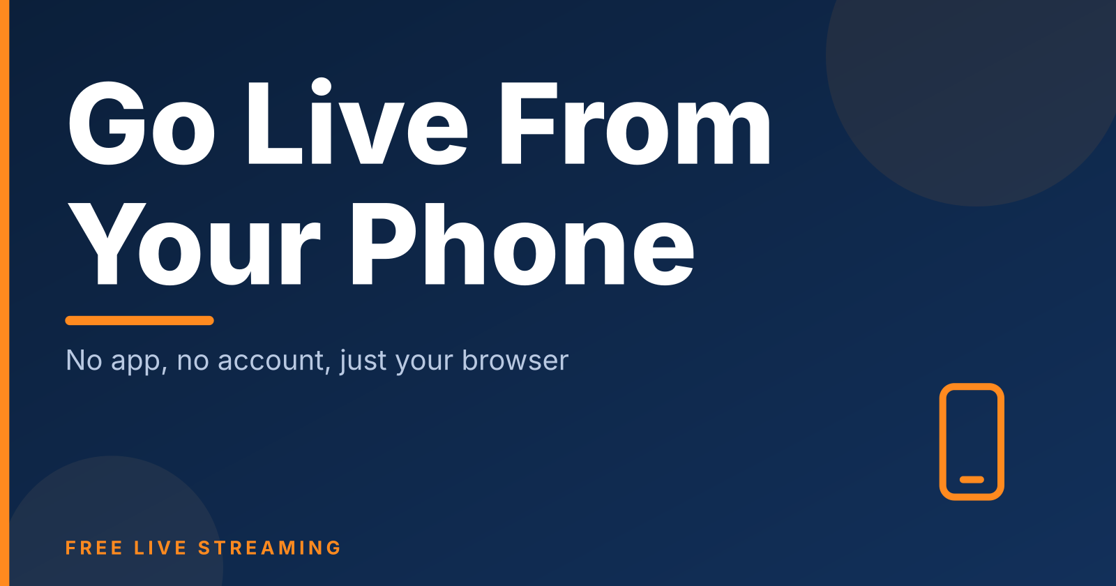 Stream Live from Your Phone for Free: No App or Account Needed