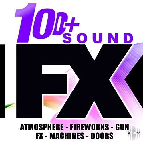 FXStudio 100 Sound FX (Atmosphere Fireworks Gun Fx Machines Doors) FLAC