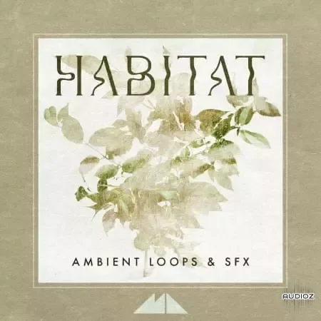 ModeAudio Habitat - Ambient Loops and SFX WAV-FANTASTiC