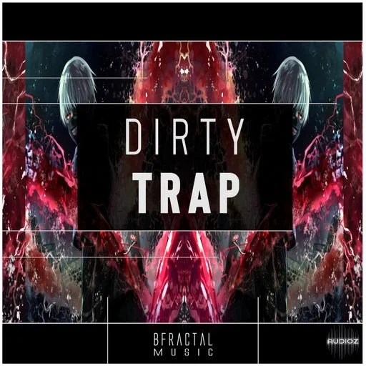 BFractal Music Dirty Trap WAV