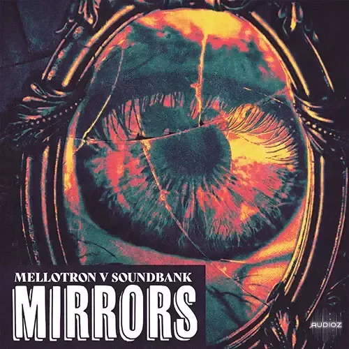 Audio Juice Mirrors (Mellotron V Bank)-GTA