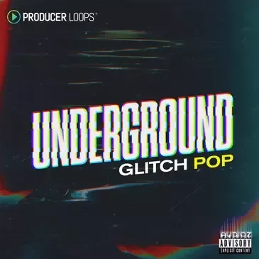 Producer Loops Underground Glitch Pop MULTIFORMAT