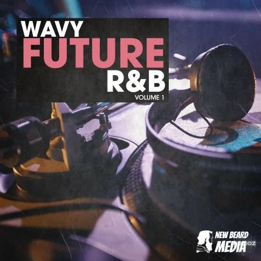 New Beard Media Wavy Future RnB Vol 1 WAV-FANTASTiC