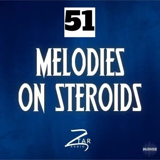 Ztar Audio Melodies On Steroids 51 WAV
