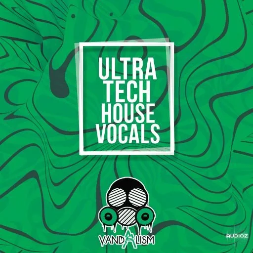Vandalism Ultra Tech House Vocals WAV