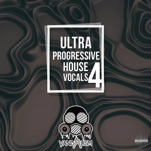 Vandalism Ultra Progressive House Vocals 4 WAV