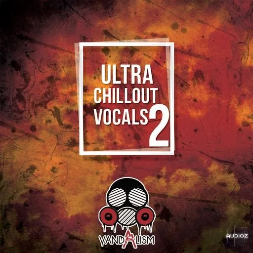 Vandalism Ultra Chillout Vocals 2 WAV