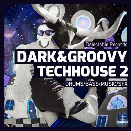 Delectable Records Dark And Groovy TechHouse 02 MULTiFORMAT-FANTASTiC