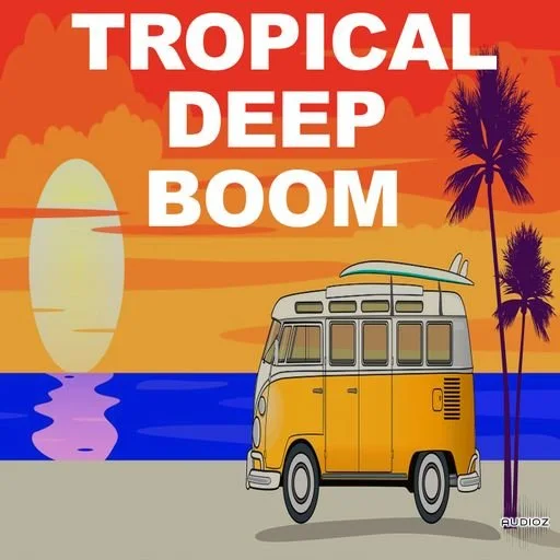 Beatrising Tropical Deep Boom WAV-FANTASTiC