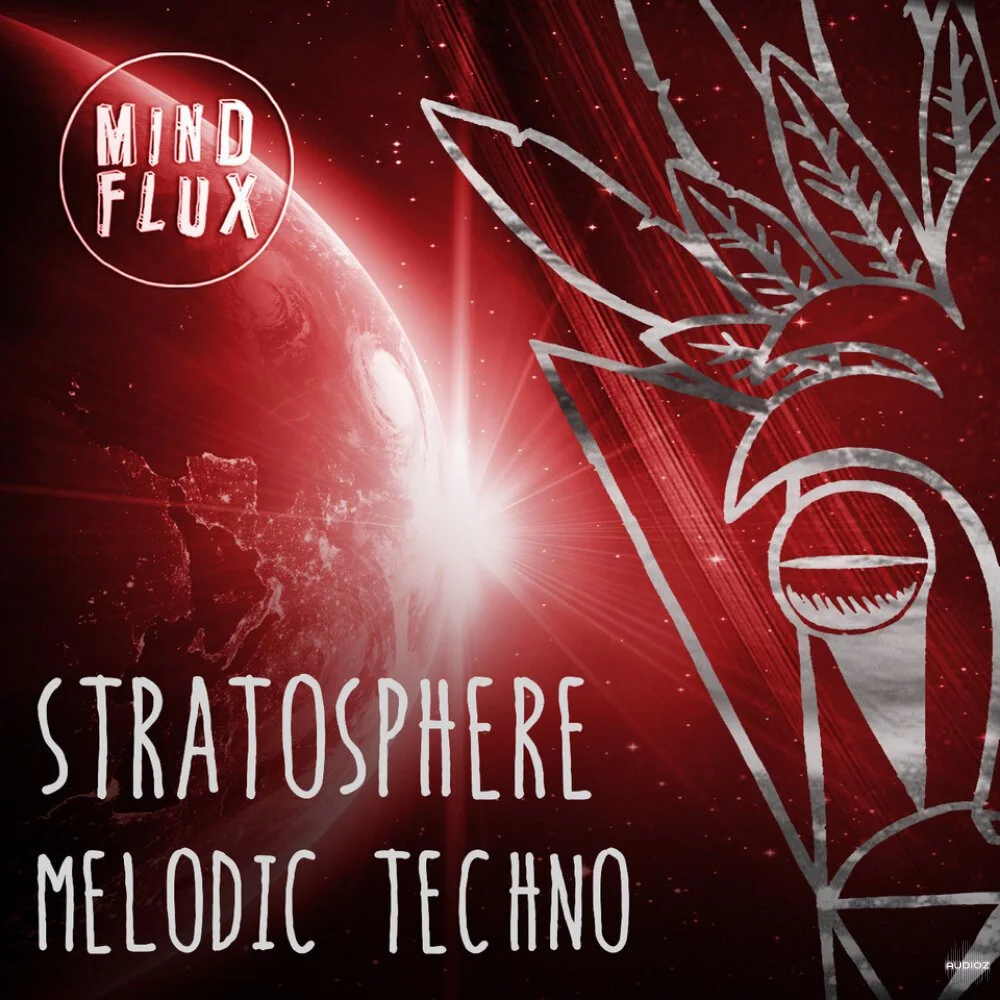 Mind Flux Stratosphere Melodic Techno WAV MiDi-FANTASTiC