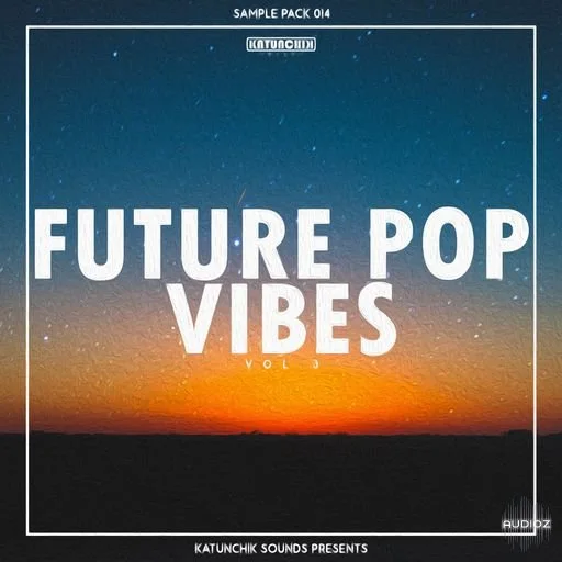 Katunchik Sounds Future Pop Vibes Vol.3 WAV-FANTASTiC