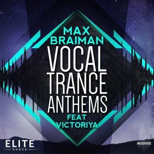 Trance Euphoria Max Braiman Vocal Trance Anthems Feat Victoriya WAV MiDi FLP REVEAL SOUND SPiRE