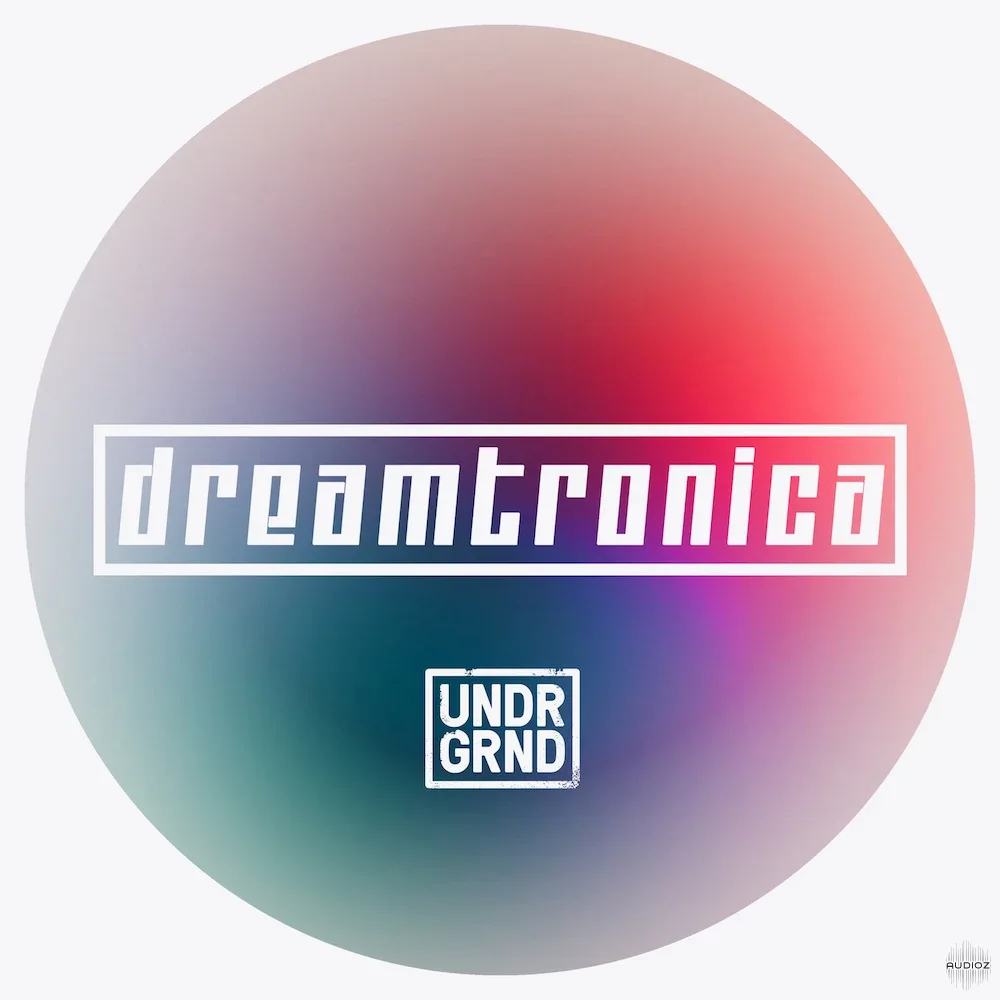 UNDRGRND Sounds Dreamtronica WAV MiDi