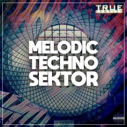 True Samples Melodic Techno Sektor WAV MiDi REVEAL SOUND SPiRE