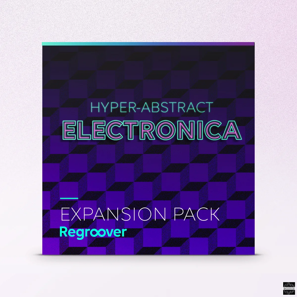 Accusonus Regroover Expansion Pack: HYPER-ABSTRACT ELECTRONICA