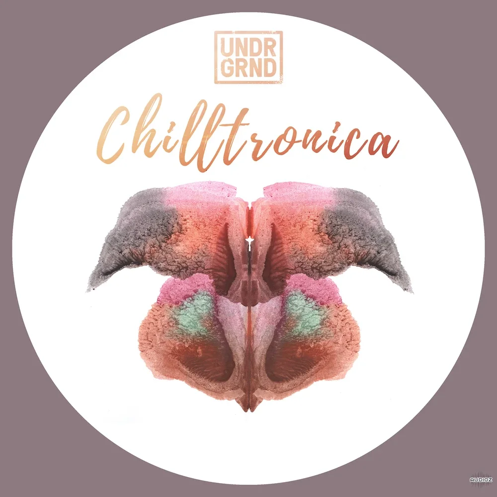 UNDRGRND Sounds Chilltronica MULTiFORMAT