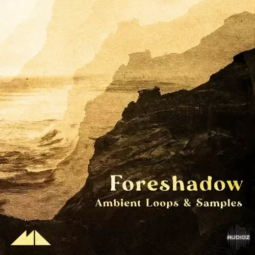 ModeAudio Foreshadow Ambient Loops and Samples WAV-FANTASTiC