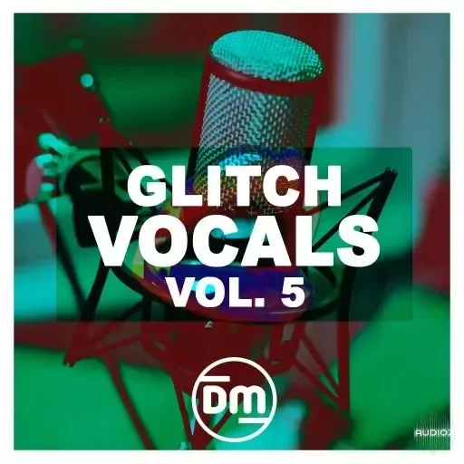 Dirty Music Glitch Vocals Vol. 5 WAV-FANTASTiC