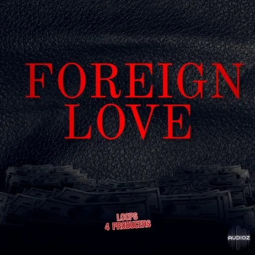 Loops 4 Producers Foreign Love WAV