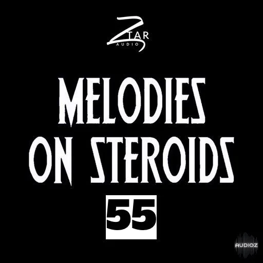 Ztar Audio Melodies On Steroids 55 WAV