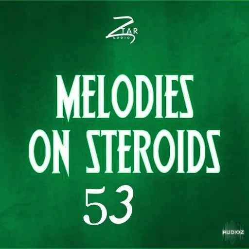 Ztar Audio Melodies On Steroids 53 WAV