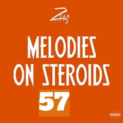 Ztar Audio Melodies On Steriods 58 WAV
